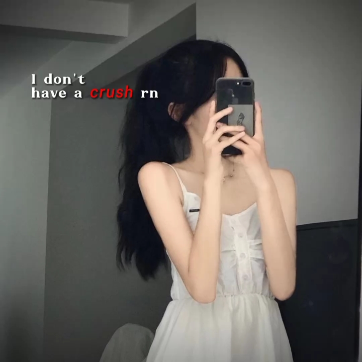 i dont have a crush