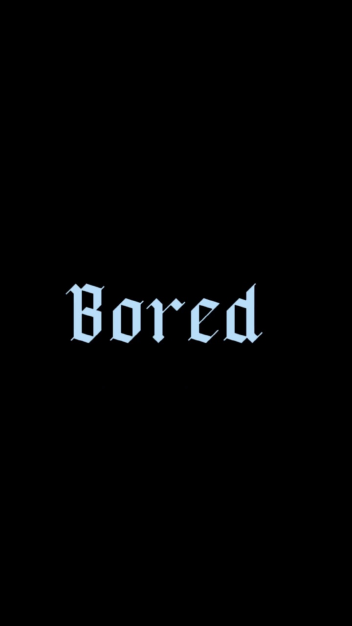Bored-Billie Eilish