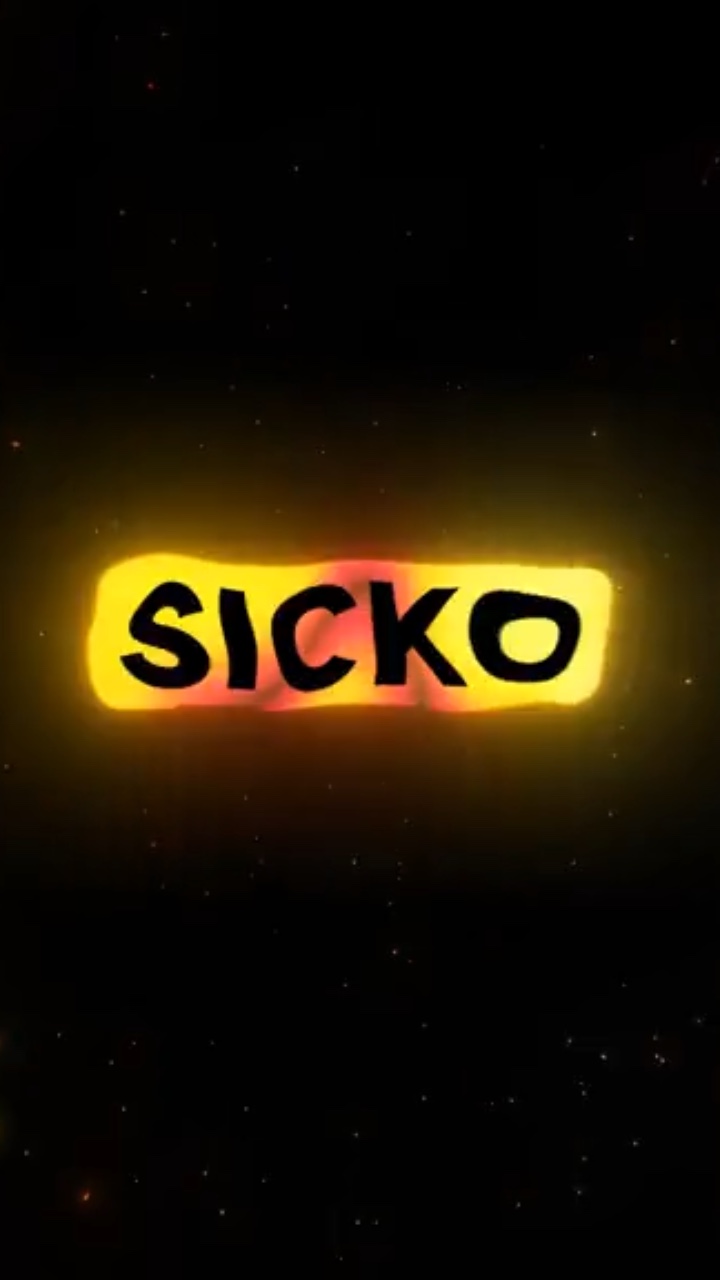 Sicko-Mode! 😈