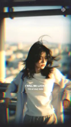 I well be lucky