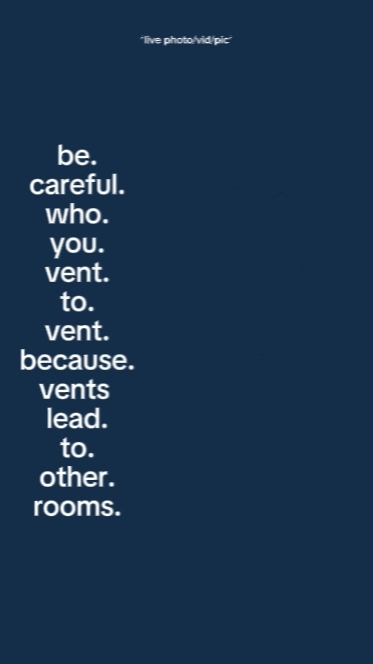 Becarefulwhoyouventt