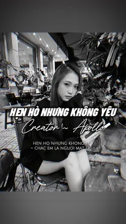 HẸN HÒ NHƯNG KO YÊU