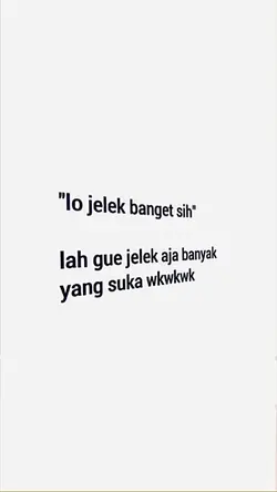 Lo jelek banget sih