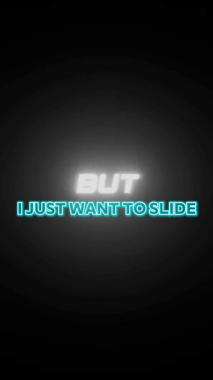 Just want to slide 