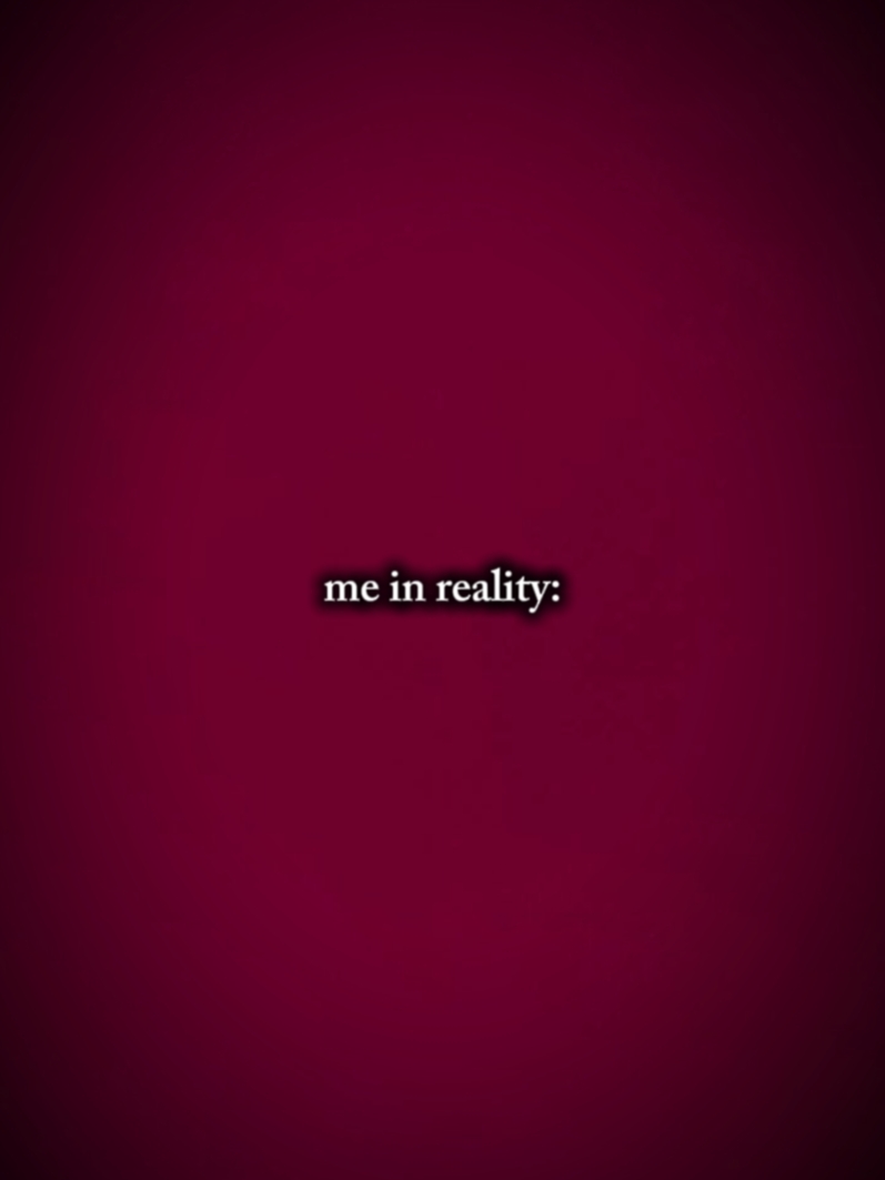me in reality 