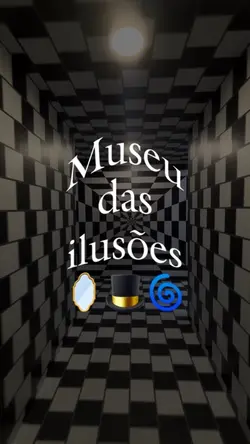 Museu das Ilusões 🪄🎩