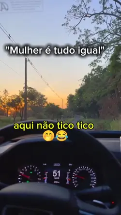 Mulher é tudo igual