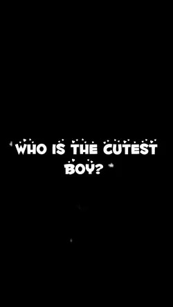 who the cutest boy