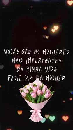 Feliz dia da Mulher 