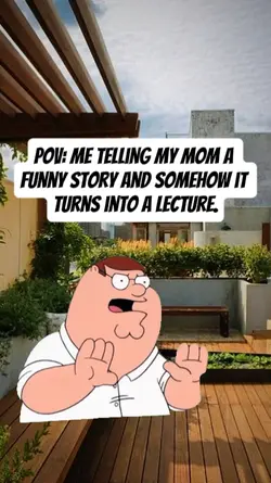me telling my mom 