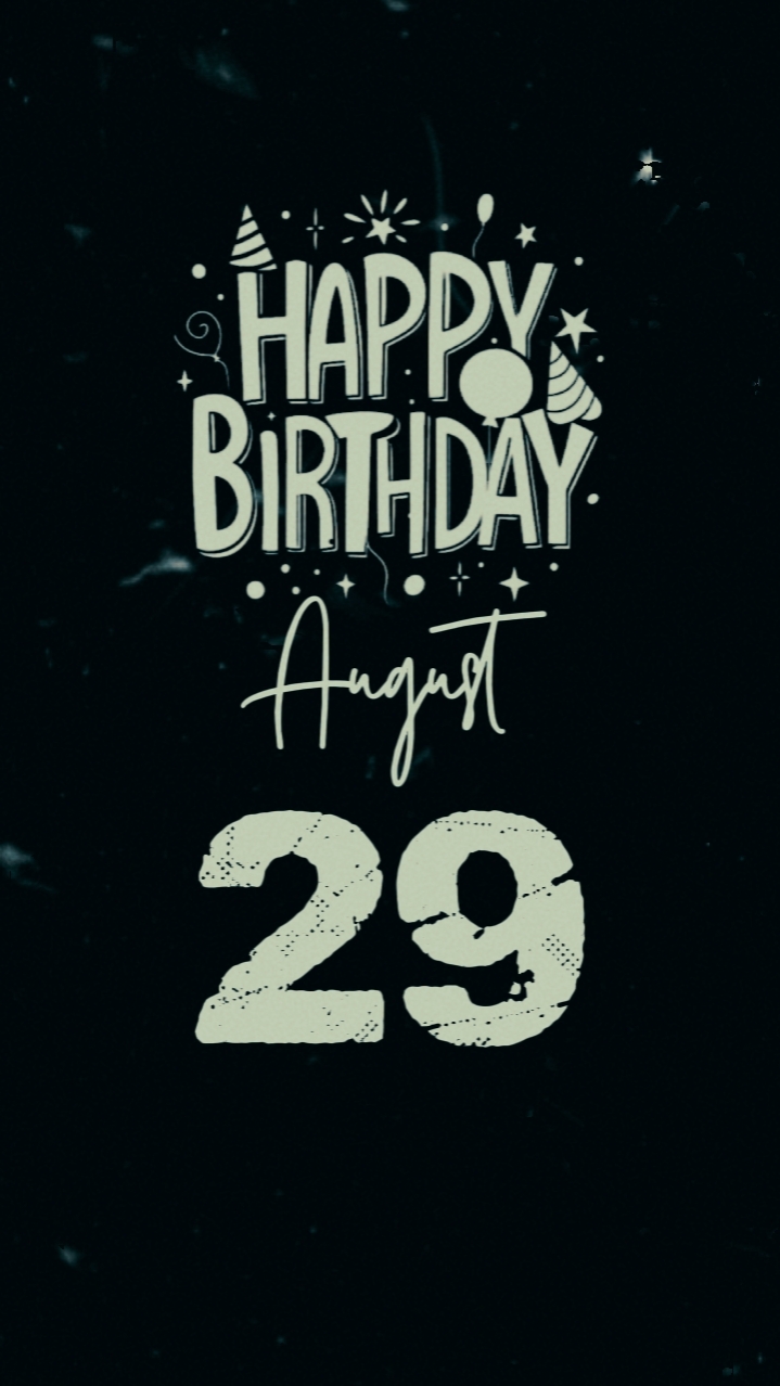 Birthday August 29