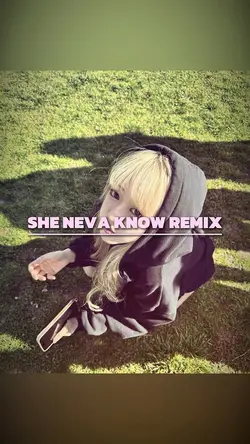 She Neva Know Remix