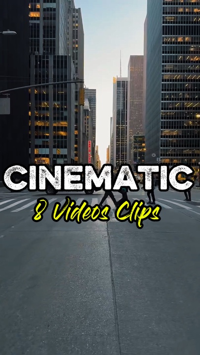 8 Clips Cinematic 