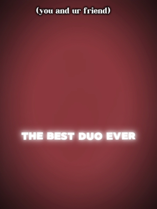 meilleur duo de tous les temps