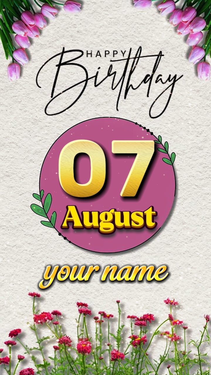 HBD 07 August 2026