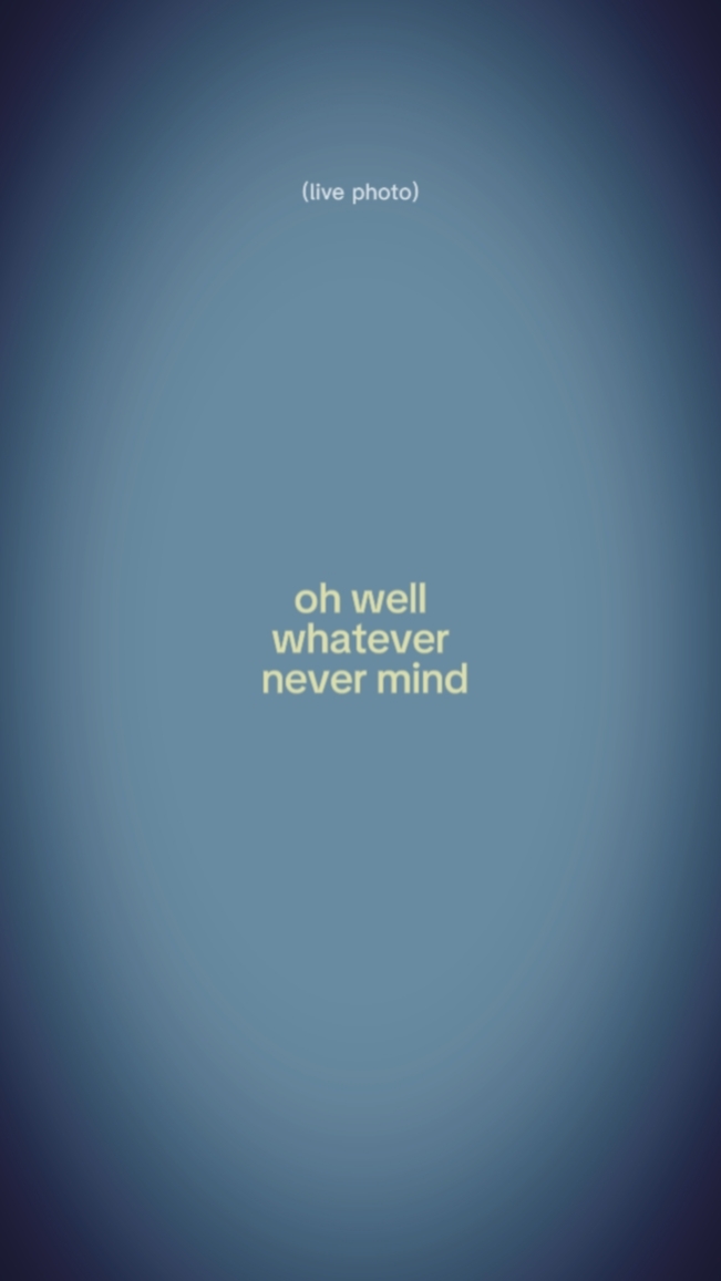 wellnevermindd..