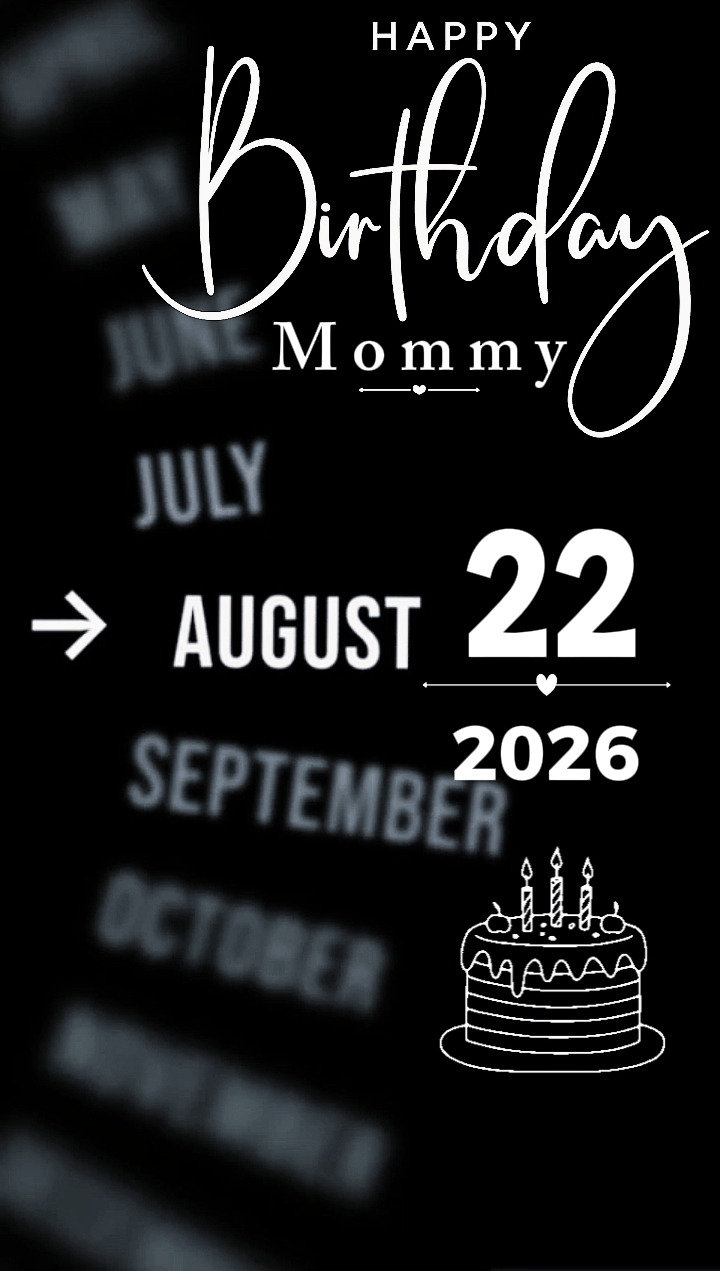 B 'DAY MOMMY 22 AUGUS