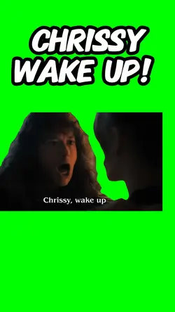Chrissy Wake up!