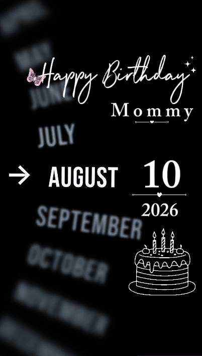 B'DAY MOMMY 10 AUGUS