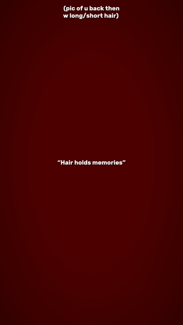 Hair holds memories