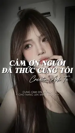 CẢM ƠN NGƯỜI ĐÃ THỨC