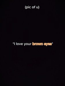 Eu amo seus olhos castanhos