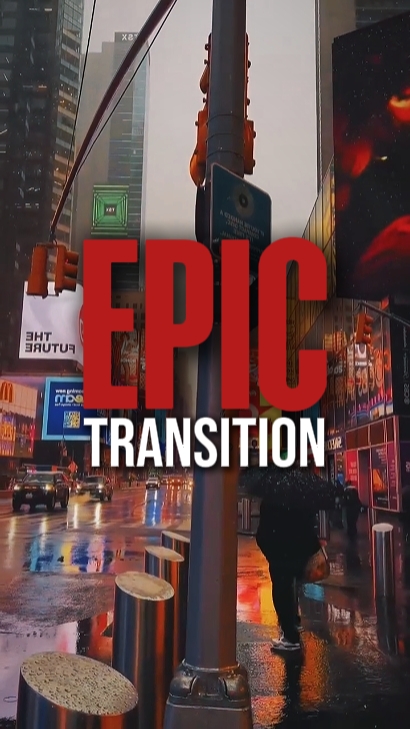 EPIC TRANSITION EDIT
