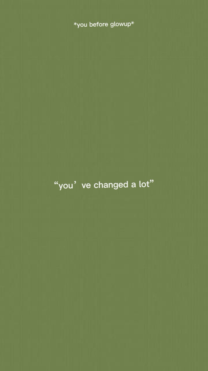 youvechangedalot