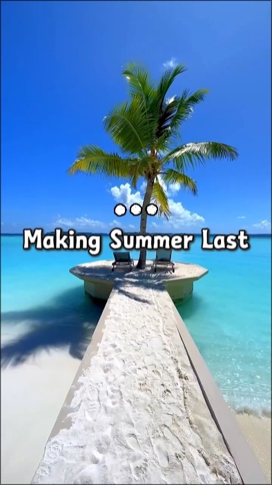 Haciendo que el verano dure