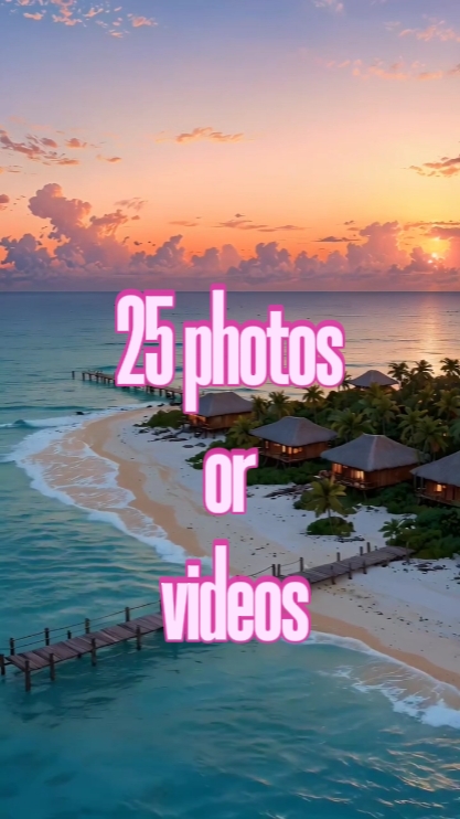 25 photos ou vidéos 