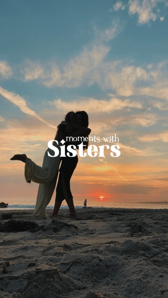 moments with sisters
