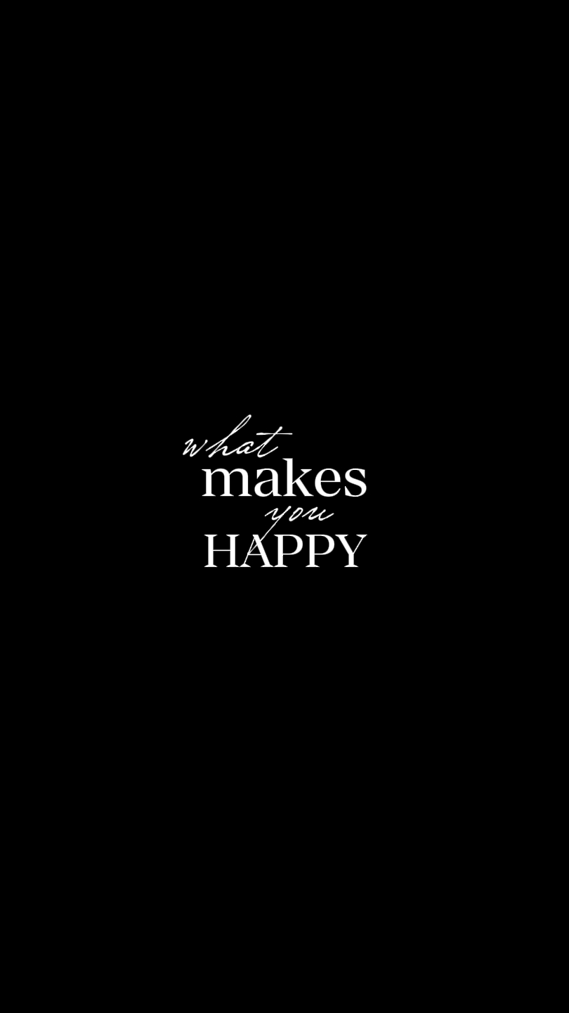 what makes you happy