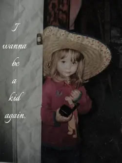 I wanna be a kid aga