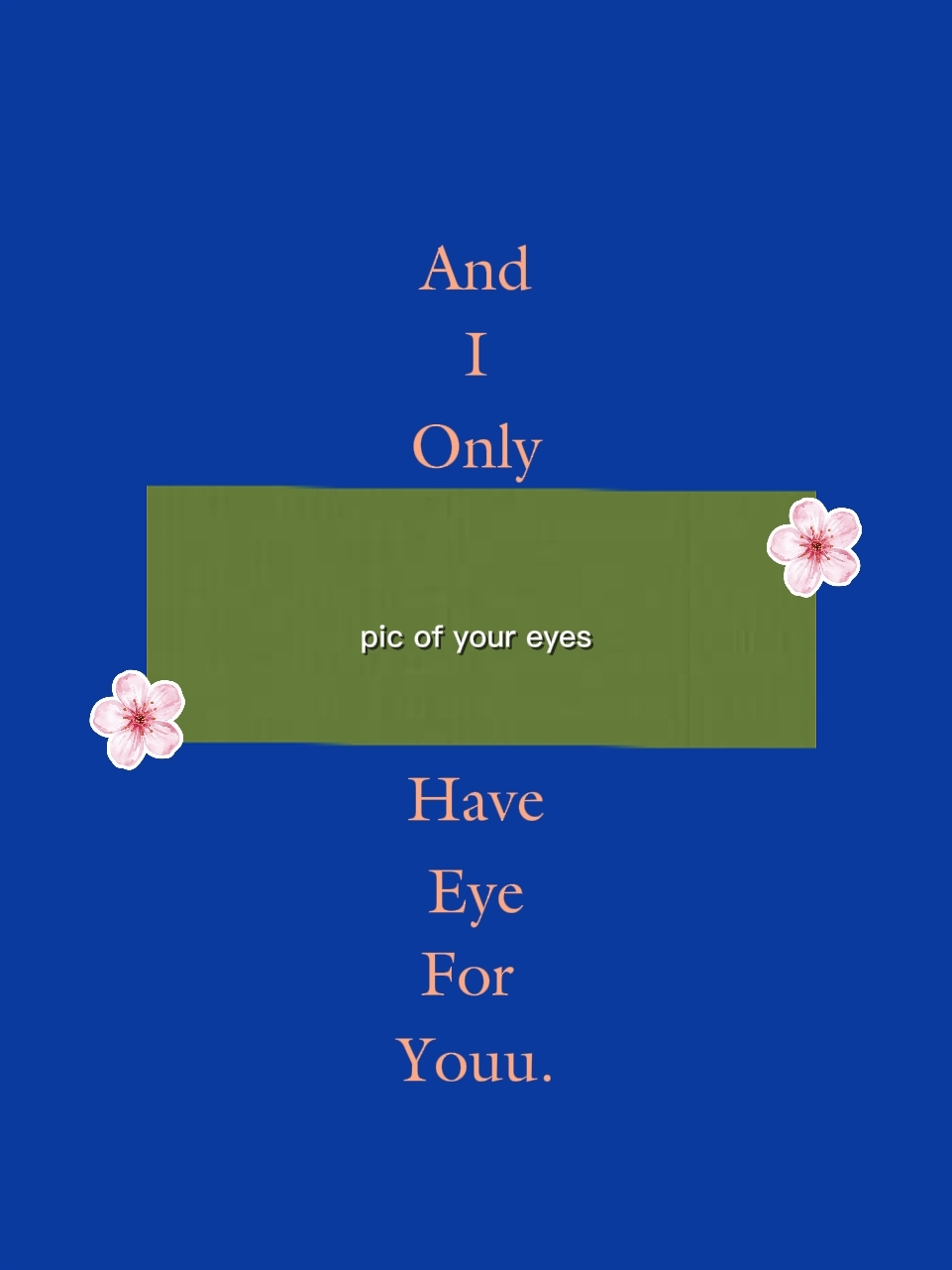 pic of your eyes 