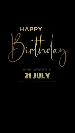 Birthday 21 JULY 