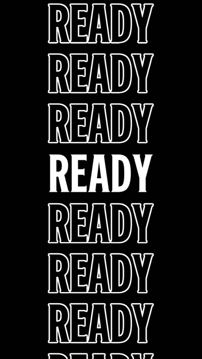 ARE YOU READY