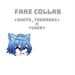 FAKE COLLAB!!