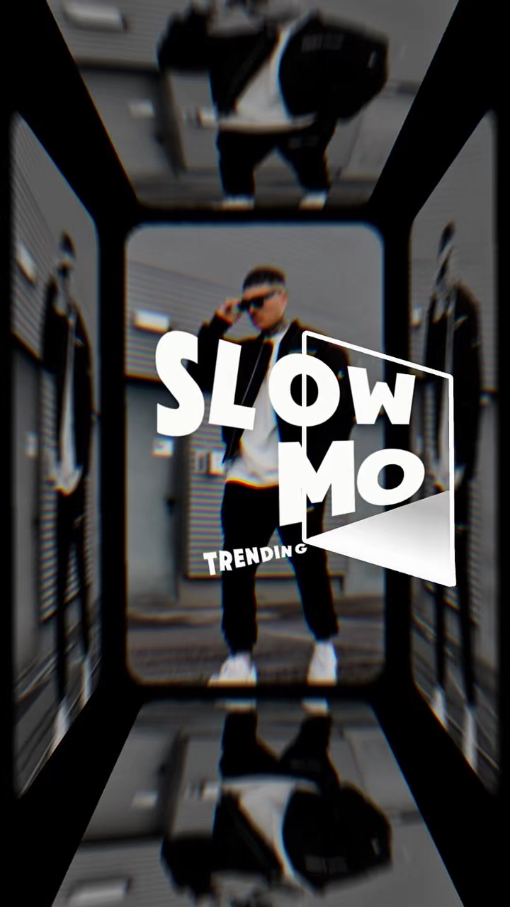 tendance slowmo