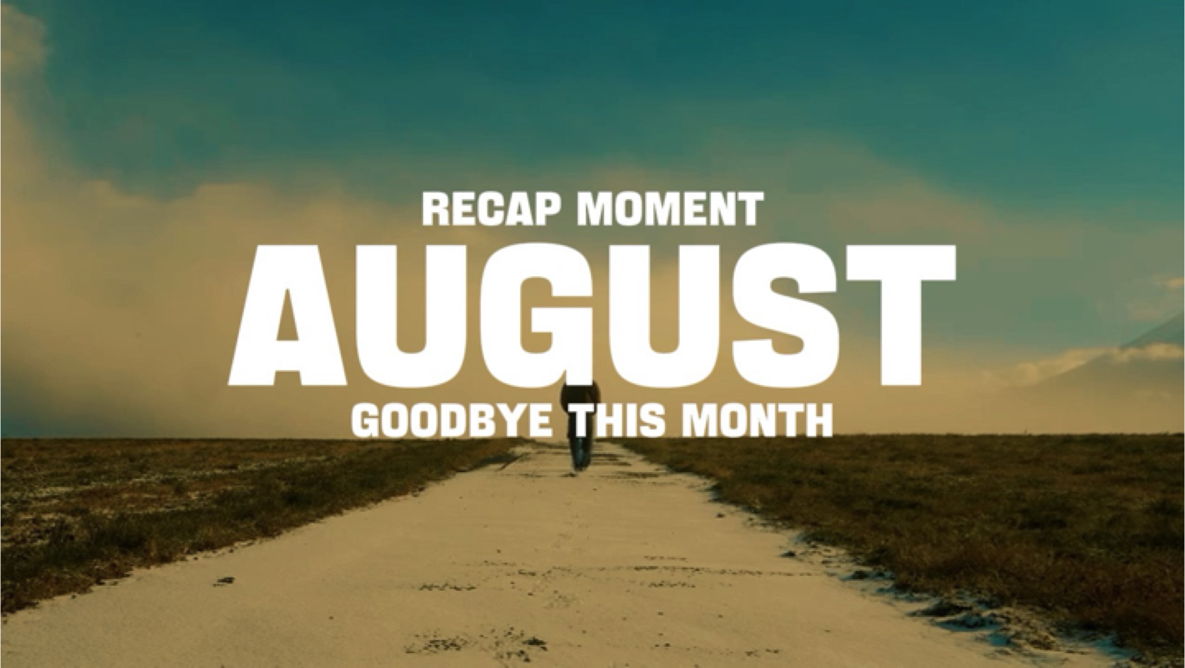 Recap Moment August 