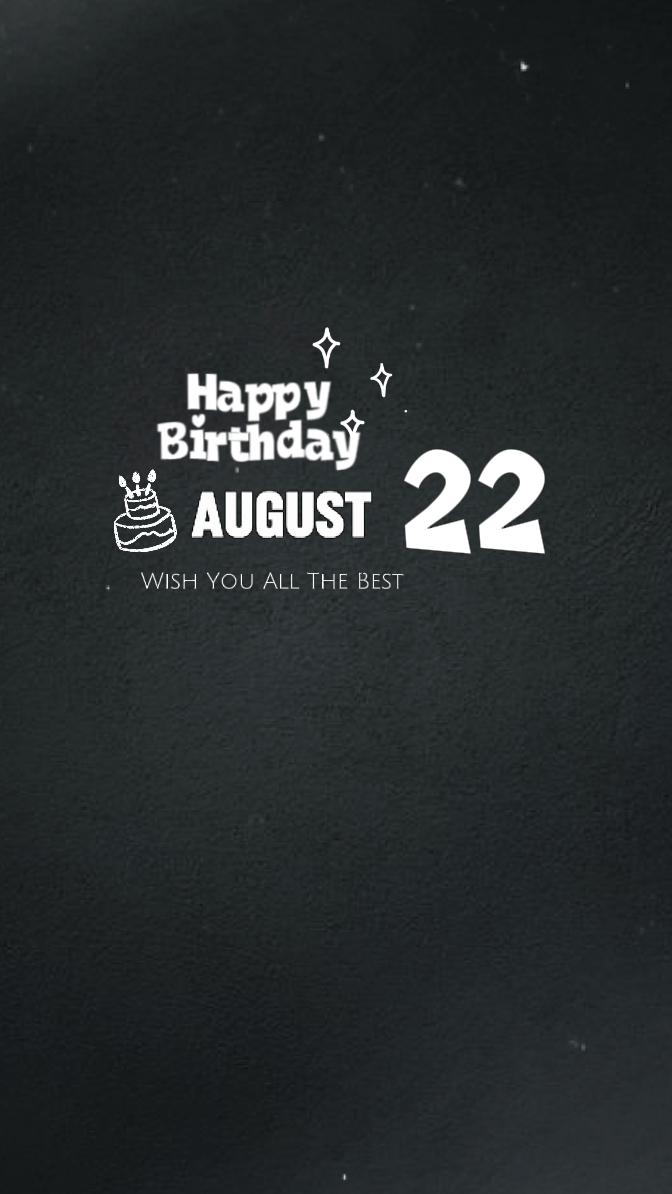 Birthday 22 August
