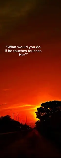If he touches her 