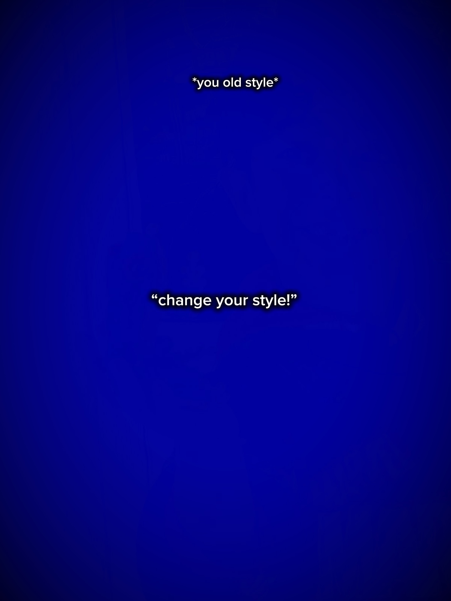 Change your style 