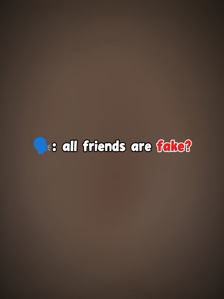 Todos los amigos son falsos