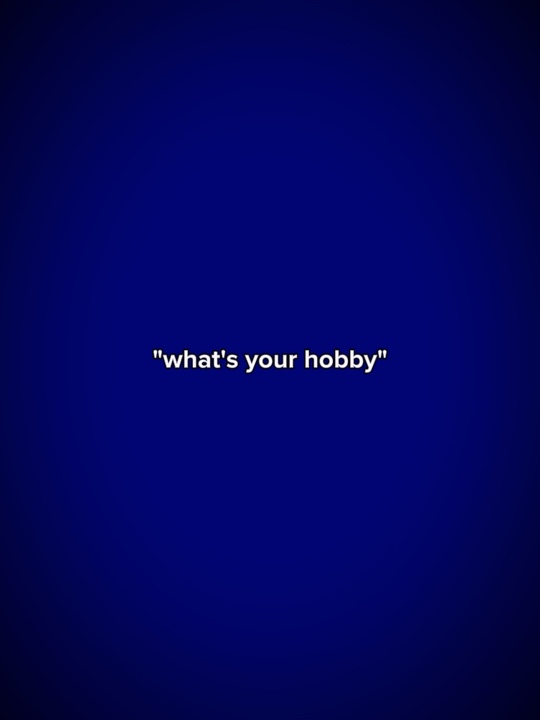 Whats ur hobby