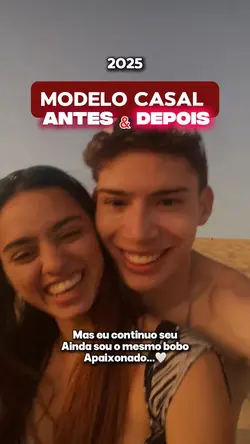Casal Antes&Depois ❤️