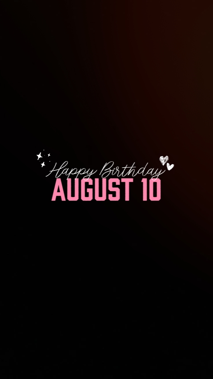 Birthday August 10
