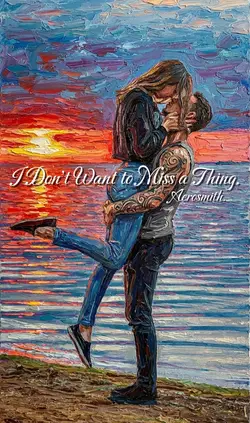 Don'tWannaMissAThing