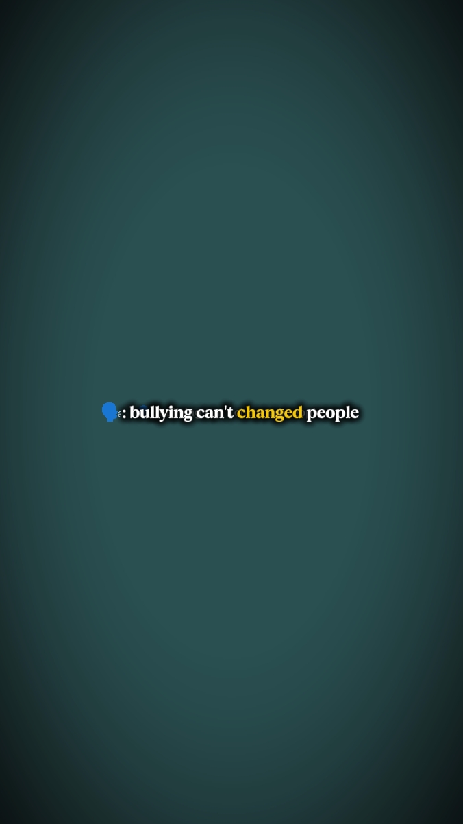 bullying cant change