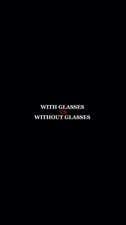 WITH/OUT GLASSES 