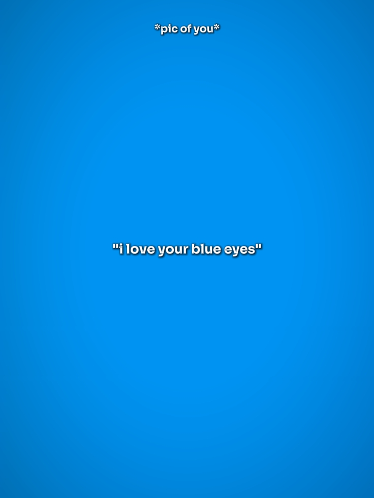Amo tus ojos azules